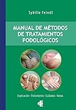 podólogos en san miguel  Manual de métodos de tratamientos podológicos