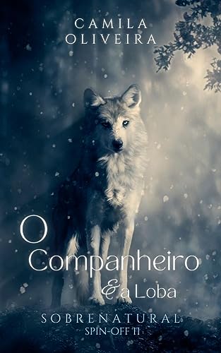 O Companheiro e a Loba: Sobrenatural - Spin Off 2