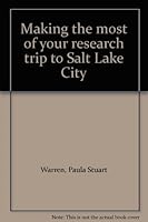 Making the most of your research trip to Salt Lake City 1879624117 Book Cover