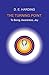The Turning Point: to Being, Awareness, Joy