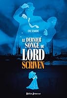le dernier songe de lord scriven 2278059505 Book Cover