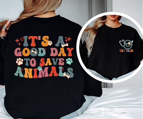 Vet Tech Sweatshirt, It’s A Good Day To Save Animals, Gift For Veterinarian, Vet School Gift, Dog Cat Lover Sweatshirt3