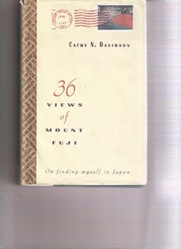 Hardcover 36 Views of Mount Fuji: On Finding Myself in Japan Book
