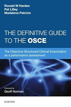 Paperback The Definitive Guide to the OSCE: The Objective Structured Clinical Examination as a performance assessment. Book
