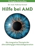 Hilfe bei AMD: Die integrative Therapie der altersabhaengigen Makuladegeneration