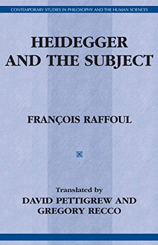 Heidegger and the Subject (Contemporary Studies in Philosophy and the Human Sciences)