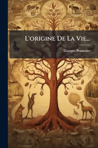 L'origine De La Vie... (French Edition)
