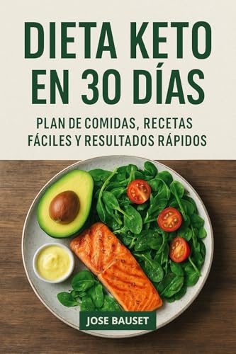 Dieta KETO en 30 días: Plan de comidas, recetas fáciles y resultados rápidos