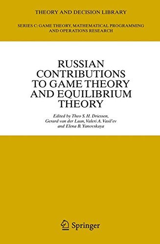 Russian Contributions to Game Theory and Equilibrium Theory (Theory and Decision Library C Book 39)