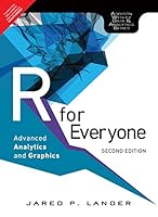R For Everyone: Advanced Analytics And Graphics, 2/E 9386873524 Book Cover