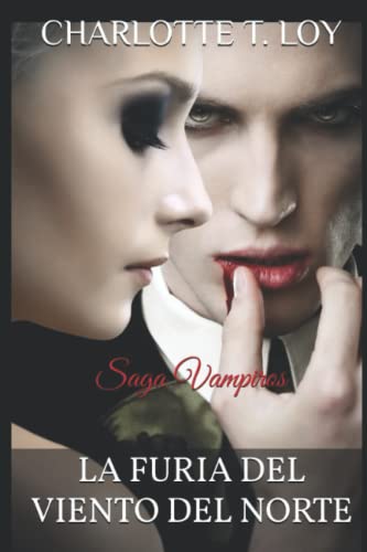 LA FURIA DEL VIENTO DEL NORTE: Saga Vampiros