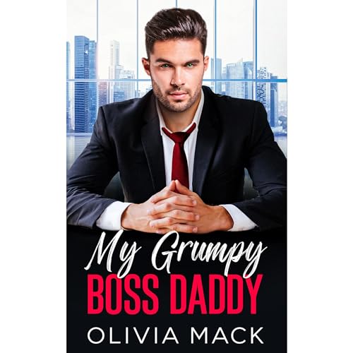 My Grumpy Boss Daddy by Olivia Mack episode artwork