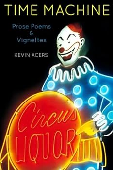 Paperback Time Machine: Prose Poems and Vignettes Book