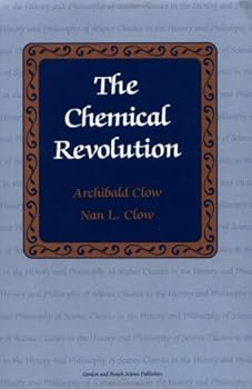 Paperback Chemical Revolution: A Contribution to Social Technology (CLASSICS IN THE HISTORY AND PHILOSOPHY OF SCIENCE) Book