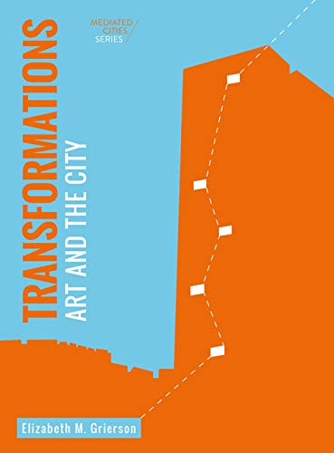 Livre Transformations Art and the City, l'analyse académique de référence sur l'urbanisme