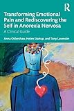 Transforming Emotional Pain and Rediscovering the Self in Anorexia Nervosa
