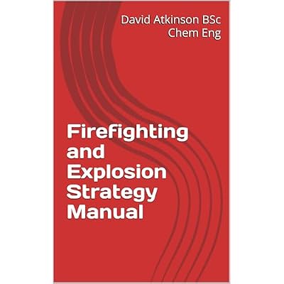 Firefighting and Explosion Strategy Manual