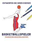 Entwerfen Sie Ihren Eigenen Basketballspieler: Malbuch der Basketballuniform