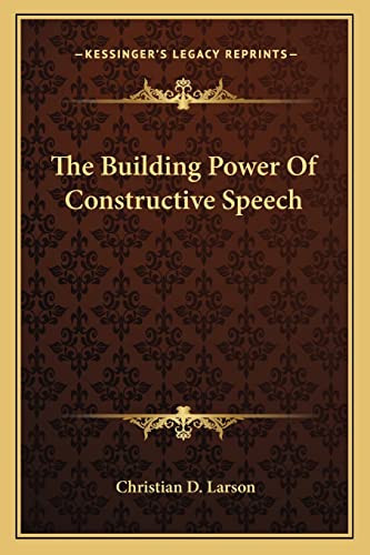 The Building Power Of Constructive Speech