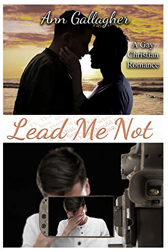 Lead Me Not: A Gay Christian Romance