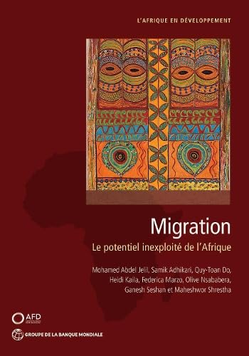 Migration: Le potentiel inexploité de l'Afrique (Africa Development Forum) (French Edition)