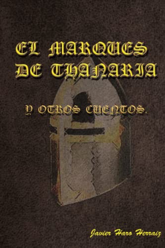 EL MARQUÉS DE THANARIA Y OTROS CUENTOS (Spanish Edition)