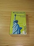  Weltbild Weltgeschichte - Band 30 - Die Vereinigten Staaten von Amerika
