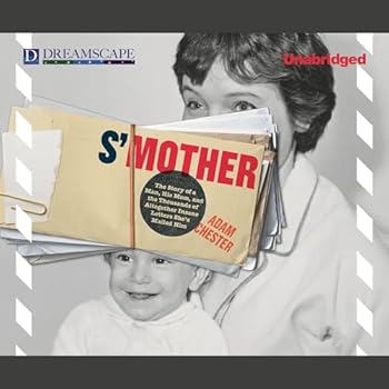 S'Mother: The Story of a Man, His Mom, and the Thousands of Altogether Insane Letters She'd Mailed Him