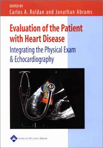 Evaluation of the Patient With Heart Disease: Integrating the Physical Exam & Echocardiography