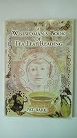 A Wisewoman's Book of Tea Leaf Reading 1861632088 Book Cover