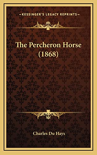 The Percheron Horse (1868)