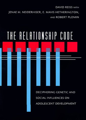 The Relationship Code: Deciphering Genetic and Social Influences on Adolescent Development (Adolescent Lives)