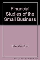 Financial Studies of the Small Business 9997007387 Book Cover