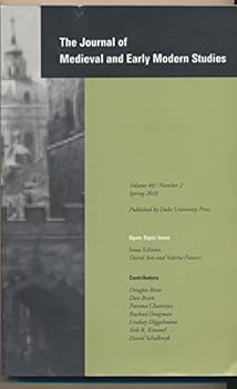 Journal of Medieval & Early Modern Studies : Visual Representation in Byzantium; The Formation of Forgiveness in Piers Plowman; Fiction of Longitude in Early Modern Spain; Beards in 16th Century Italy