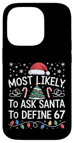 Most Likely to Ask Santa to Define 67 Family Matching Xmas �X�}�z�P�[�X iPhone 14 Pro �p