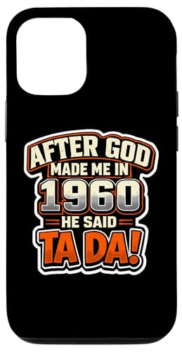 After God Made Me In 1960 He Said Tada �����Y�a�����p�[�e�B�[ �X�}�z�P�[�X iPhone 12/12 Pro �p