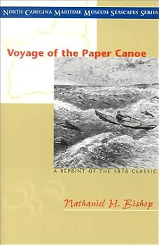 Voyage of the Paper Canoe; A Geographical Journey of 2500 Miles, from Quebec to the Gulf of Mexico, during the Years 1874-5
