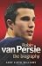 Robin van Persie: The Biography