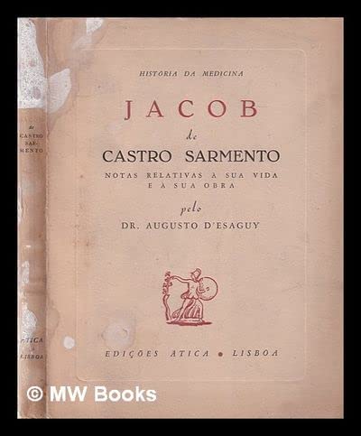 Jacob De Castro Sarmento: D'Esaguy, Dr. Augusto: Amazon.com: Books