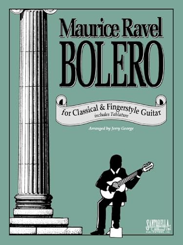 Ravel's Bolero For Classical Guitar