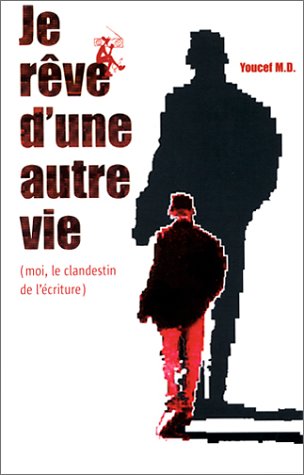 Je rêve d'une autre vie