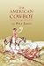 The American Cowboy (Tumbleweed) (Tumbleweed (Paperback))