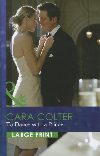 To Dance with a Prince (By: Cara Colter)