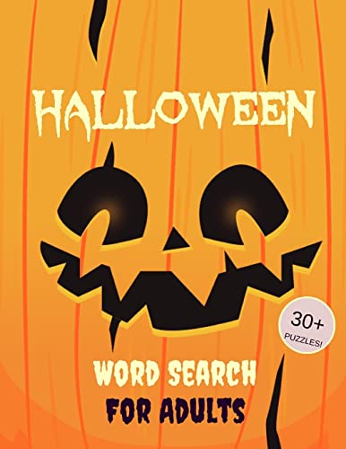 Halloween Word Search For Adults: 30+ Spooky Puzzles | Scary Pictures | Trick-or-Treat Yourself to These Eery Word Search Puzzles!