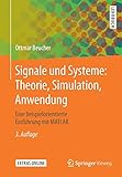  Signale und Systeme: Theorie, Simulation, Anwendung: Eine beispielorientierte Einführung mit MATLAB