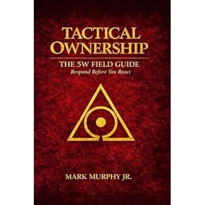 Tactical Ownership: The 5W Field Guide