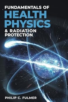 Paperback Fundamentals of Health Physics & Radiation Protection Book
