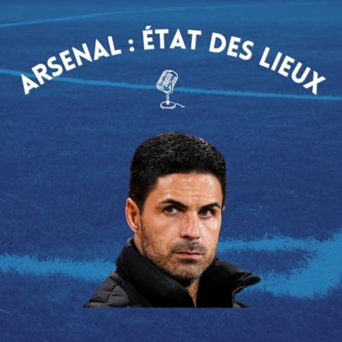 Arsenal 2024/2025 : &Eacute;tat des lieux