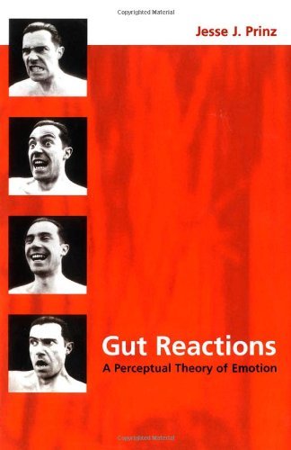 Gut Reactions: A Perceptual Theory of Emotion (Philosophy of Mind Series)