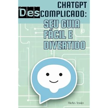 Capa do livro Chat GPT Descomplicado: Seu Guia Fácil e Divertido (Portuguese Edition)